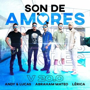 Andy y Lucas, Abraham Mateo, Lerica – Son De Amores (V20.0)